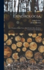 Dendrologia : Or, a Treatise of Forest Trees, With Evelyn's Silva, Revised, Corrected and Abridged - Book