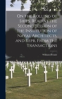 On the Rolling of Ships. Read at the Second Session of the Institution of Naval Architects, and Repr. From the Transactions - Book