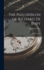 The Philobiblon of Richard De Bury : English Version - Book