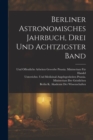 Berliner Astronomisches Jahrbuch, Drei und achtzigster Band - Book