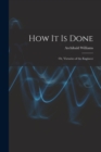 How It Is Done : Or, Victories of the Engineer - Book