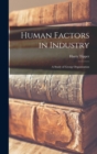 Human Factors in Industry : A Study of Group Organization - Book