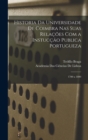 Historia Da Universidade De Coimbra Nas Suas Relacoes Com a Instuccao Publica Portugueza : 1700 a 1800 - Book
