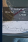 Elementary Lessons in Intell. Arith - Book