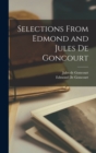 Selections from Edmond and Jules De Goncourt - Book