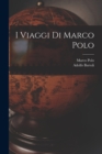 I Viaggi Di Marco Polo - Book