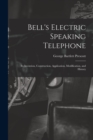 Bell's Electric Speaking Telephone : Its Invention, Construction, Application, Modification, and History - Book