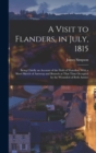 A Visit to Flanders, in July, 1815 : Being Chiefly an Account of the Field of Waterloo, With a Short Sketch of Antwerp and Brussels at That Time Occupied by the Wounded of Both Armies - Book