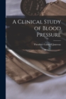 A Clinical Study of Blood Pressure - Book