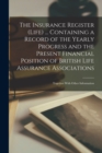 The Insurance Register (Life) ... Containing a Record of the Yearly Progress and the Present Financial Position of British Life Assurance Associations : Together With Other Information - Book