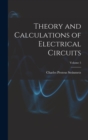 Theory and Calculations of Electrical Circuits; Volume 5 - Book