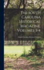 The South Carolina Historical Magazine, Volumes 3-4 - Book
