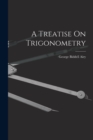 A Treatise On Trigonometry - Book