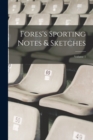 Fores's Sporting Notes & Sketches; Volume 1 - Book