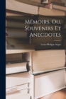 Memoirs, Ou, Souvenirs Et Anecdotes - Book