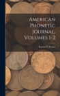 American Phonetic Journal, Volumes 1-2 - Book