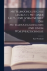 Mittelhochdeutsches Lesebuch. Mit einer Laut- und Formenlehre des Mittelhochdeutschen und einem Wortverzeichnisse - Book
