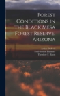 Forest Conditions in the Black Mesa Forest Reserve, Arizona - Book