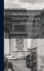 Pathologie Et Therapeutique Verbales ... : Resume De Conferences Faites A L'ecole Pratique Des Hautes Etudes, Volumes 1-2 - Book