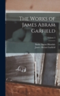 The Works of James Abram Garfield; Volume 2 - Book