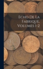 Echo De La Fabrique, Volumes 1-2 - Book
