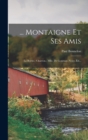 ... Montaigne Et Ses Amis : La Boetie.- Charron.- Mlle. De Gournay. Nouv. Ed... - Book