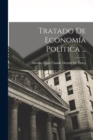 Tratado De Economia Politica ... - Book