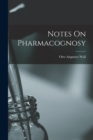 Notes On Pharmacognosy - Book