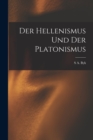 Der Hellenismus Und Der Platonismus - Book