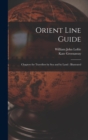 Orient Line Guide : Chapters for Travellers by Sea and by Land: Illustrated - Book