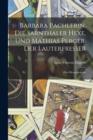 Barbara Pachlerin, Die Sarnthaler Hexe, Und Mathias Perger, Der Lauterfresser : Zwei Hexenprozesse - Book