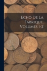 Echo De La Fabrique, Volumes 1-2 - Book