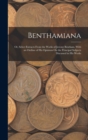 Benthamiana : Or, Select Extracts From the Works of Jeremy Bentham. With an Outline of His Opinions On the Principal Subjects Discussed in His Works - Book