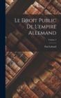 Le Droit Public De L'empire Allemand; Volume 4 - Book