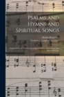 Psalms and Hymns and Spiritual Songs : Compiled for the Use of Universalist Churches, Associations, and Social Meetings - Book