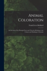 Animal Coloration : An Account of the Principal Facts and Theories Relating to the Colours and Markings of Animals - Book