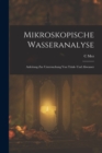 Mikroskopische Wasseranalyse : Anleitung Zur Untersuchung Von Trink- Und Abwasser - Book
