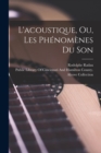L'acoustique, Ou, Les Phenomenes Du Son - Book