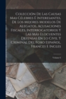 Coleccion De Las Causas Mas Celebres E Interesantes, De Los Mejores Modelos De Alegatos, Acusaciones Fiscales, Interrogatorios Y Las Mas Elocuentes Defensas En Lo Civil Y Criminal Del Foro Espanol, Fr - Book