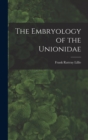 The Embryology of the Unionidae - Book