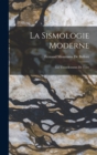 La Sismologie Moderne : Les Tremblements De Terre - Book