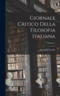 Giornale Critico Della Filosofia Italiana; Volume 1 - Book