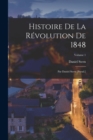 Histoire De La Revolution De 1848 : Par Daniel Stern [Pseud.]; Volume 1 - Book