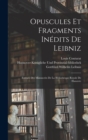 Opuscules Et Fragments Inedits De Leibniz : Extraits Des Manuscrits De La Bibliotheque Royale De Hanovre - Book