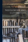 Needlework and Cutting-Out - Book