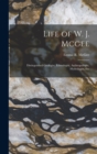 Life of W. J. Mcgee : Distinguished Geologist, Ethnologist, Anthropologist, Hydrologist, Etc - Book