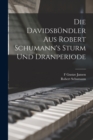 Die Davidsbundler aus Robert Schumann's Sturm und Dranperiode - Book
