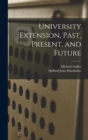 University Extension, Past, Present, and Future - Book