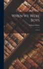 When We Were Boys - Book