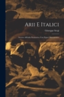 Arii E Italici : Attorno All'italia Preistorica, Con Figure Dimostrative - Book
